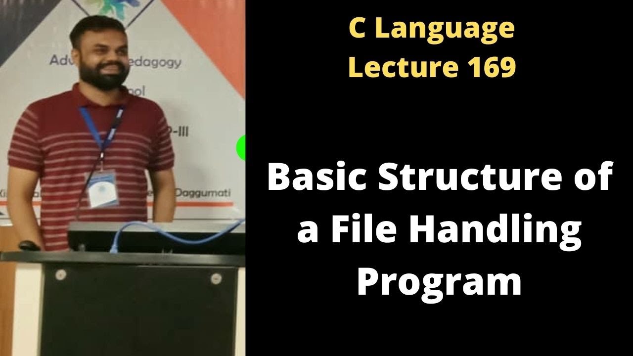 C Programming Lecture 169 Basic structure of a FILE HANDLING Program in C by Mohit Jain