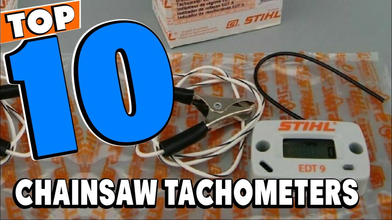 Top 10 Best Chainsaw Tachometers Review In 2025