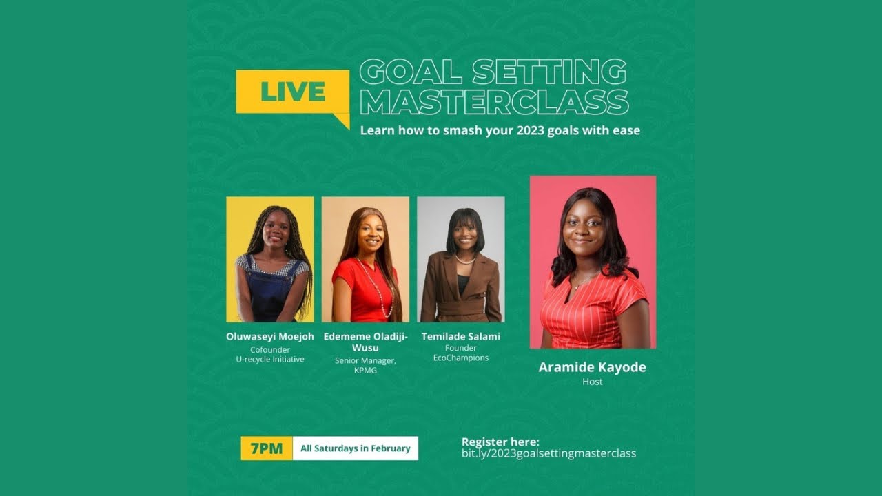 Grand Finale - Goal Setting Masterclass: Aramide Kayode & Temilade Salami