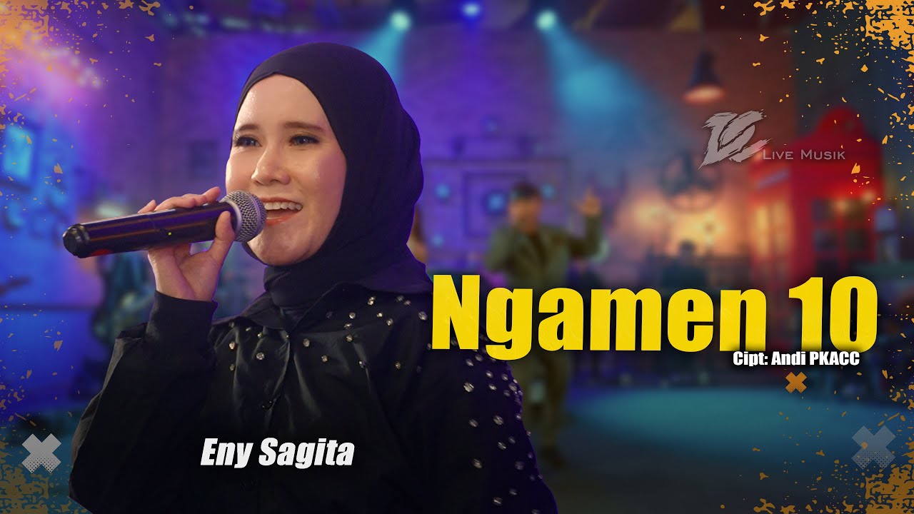 ENY SAGITA - NGAMEN 10 (OFFICIAL LIVE MUSIC VIDEO) | DC MUSIK