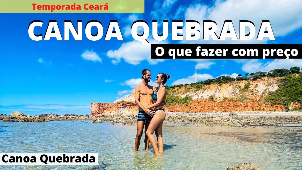 CANOA QUEBRADA CEARÁ I O QUE FAZER, ONDE COMER, ONDE FICAR, MELHORES PASSEIOS, com preço e ICAPUÍ