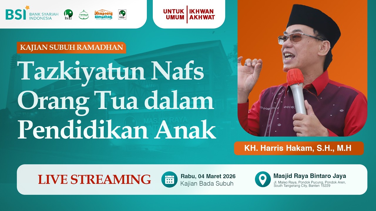 🔴[LIVE] Tazkiyatun Nafs Orang Tua dalam Pendidikan Anak | KH. Harris Hakam, S.H., M.H.