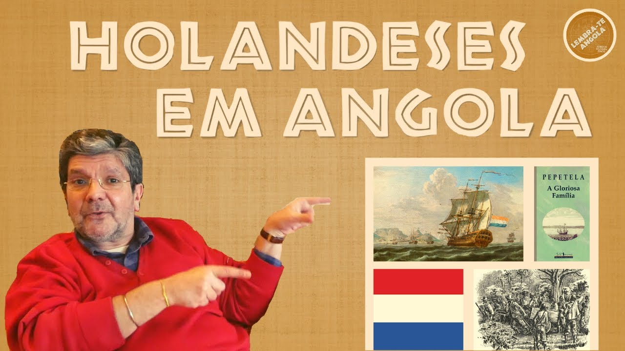 HOLANDESES EM ANGOLA - ALBERTO OLIVEIRA PINTO - LEMBRA-TE, ANGOLA Ep. 3
