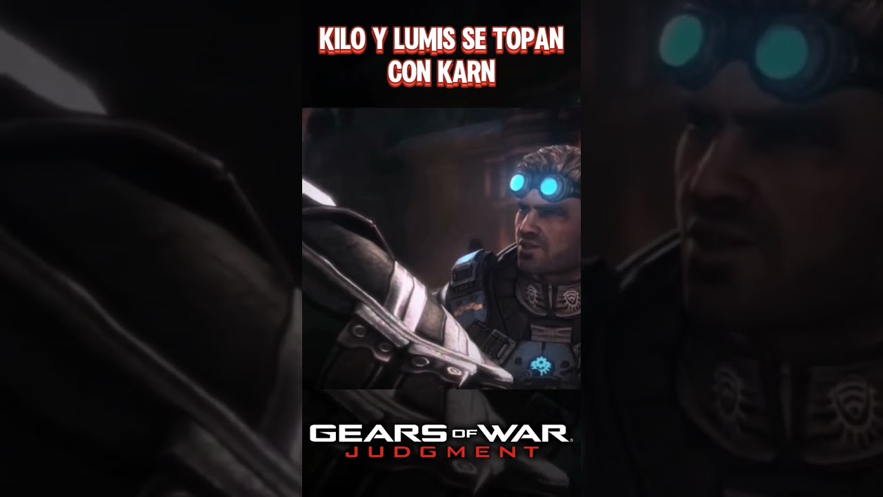 Kilo y Lumis se topan con Karn #gearsofwar #gearsofwarjudgment #gowj #karn #gearseday #frikiverzo