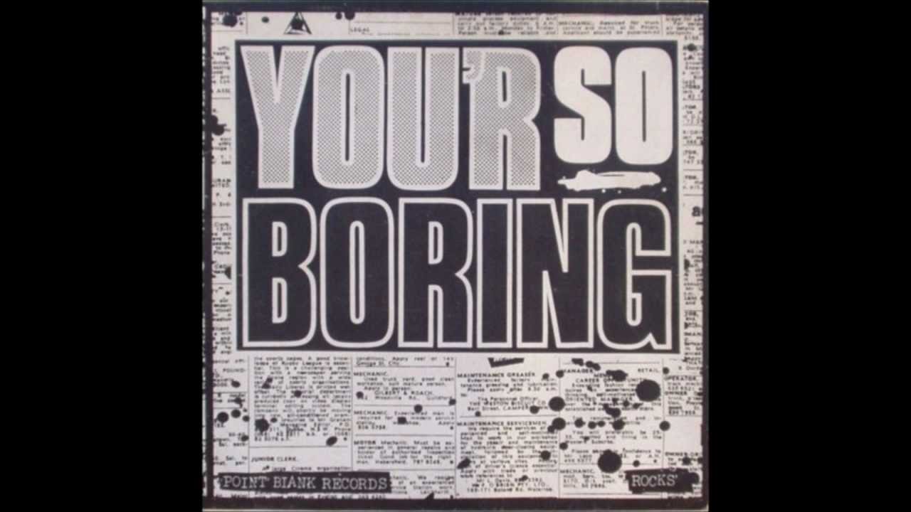 Rocks - You're So Boring