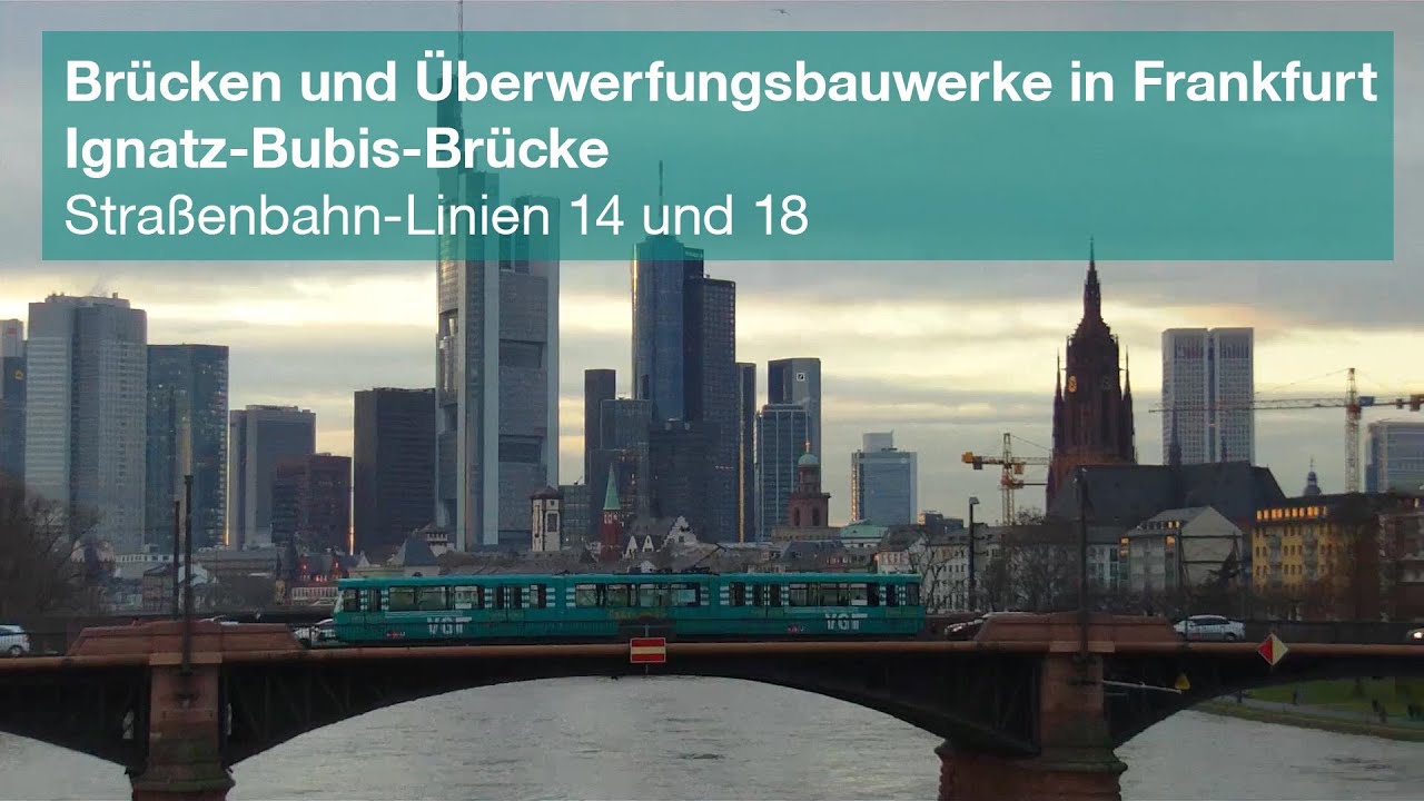 Ignatz-Bubis-Brücke - Frankfurter Brücken und Überwerfungsbauwerke #1