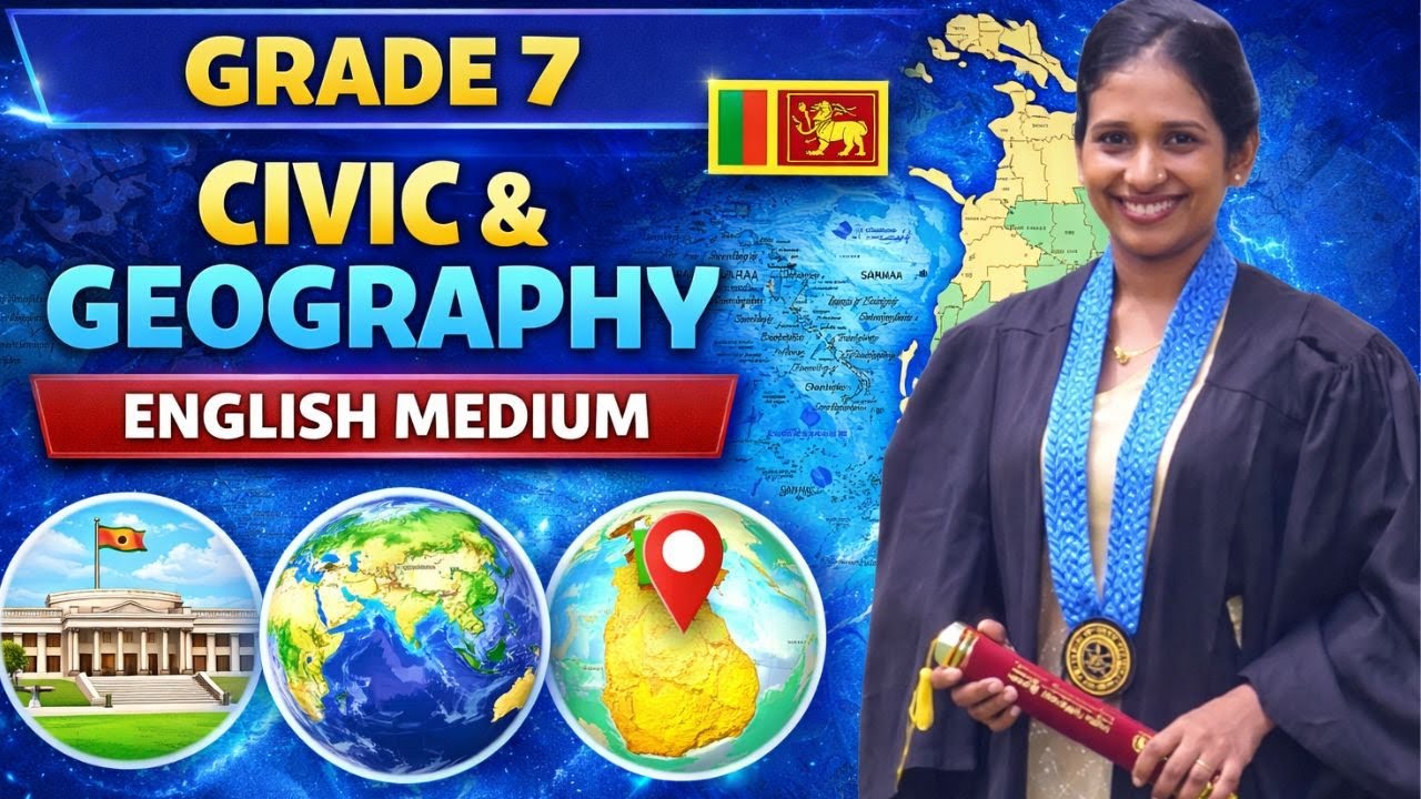 📚 2026 Grade 7 Civic & Geography | English Medium 🌍 | Easy Explanations | Sri Lanka Syllabus