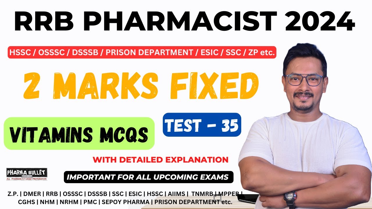 TEST - 35 / VITAMINS MCQS / RRB PHARMACIST EXAM PREPARATION / HSSC PHARMACIST EXAM PREPARATION