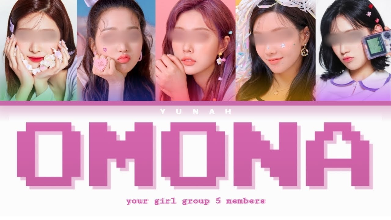 (Your Girl Group) OMONA; by MIXNINE [5 Members] Color Coded Lyrics