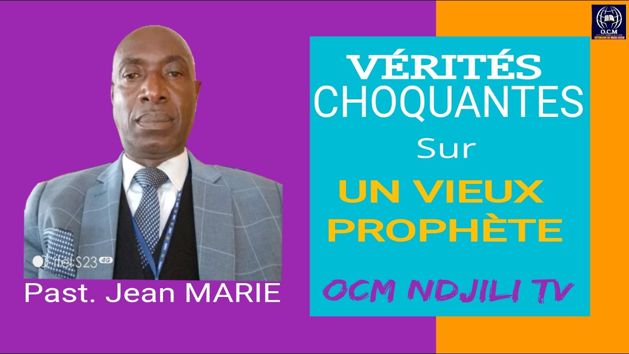 OCM NDJILI: une vérité choquante sur un vieux Prophète 👉Rév. pasteur Jean Marie