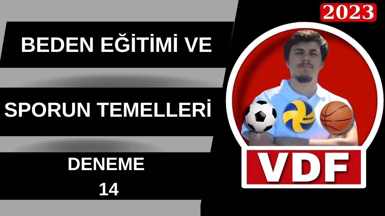 DENEME - 14 - BEDEN EĞİTİMİ VE SPORUN TEMELLERİ SORU ÇÖZÜMÜ (ŞIK ANALİZLİ) BESYO ÖABT 2023