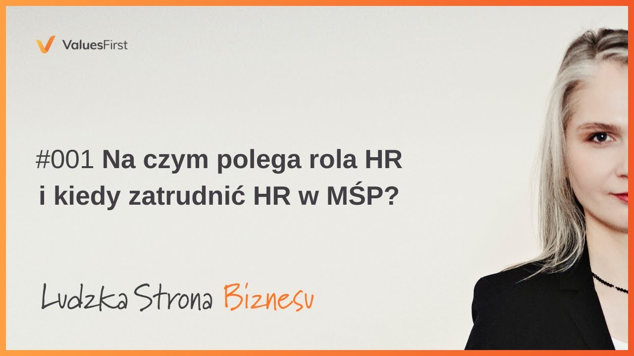 #001 Na czym polega rola HR i kiedy zatrudnić HR w MŚP?