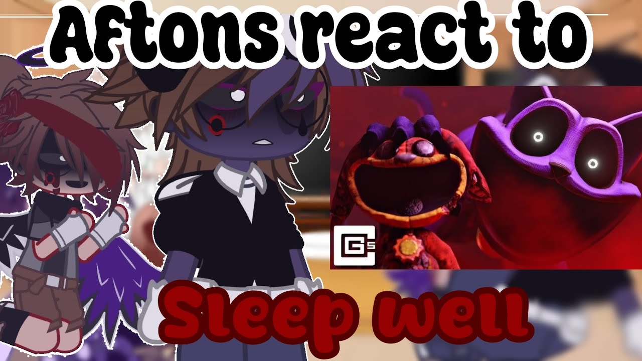 Aftons react to sleep well+VHS Tape/My Au!!/no ships/credits to owners for the videos :)!