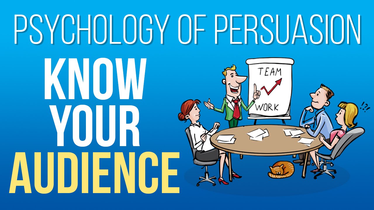 Persuasion Psychology: Know Your Audience!