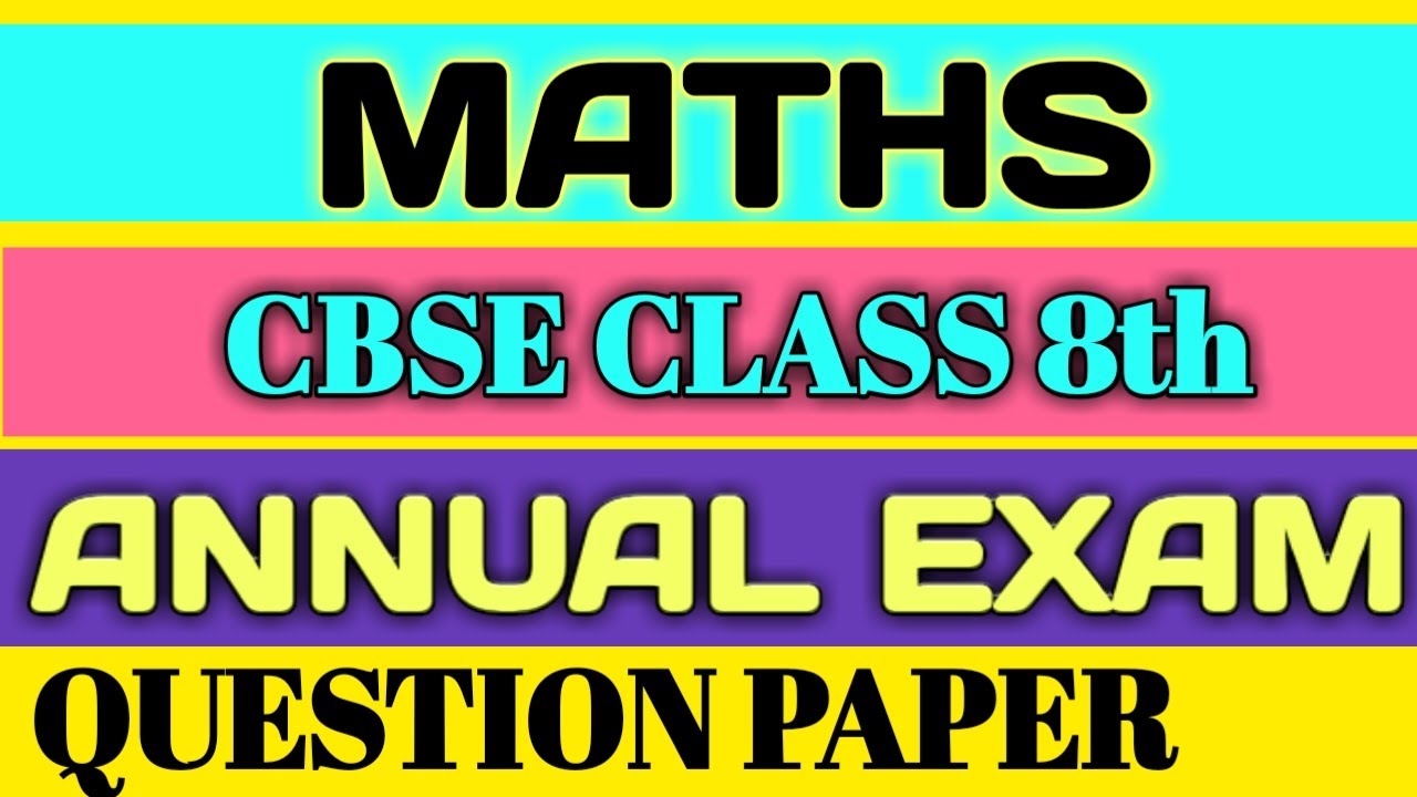 class 8th maths annual exam question paper | cbse class 8th maths  sa2  question paper