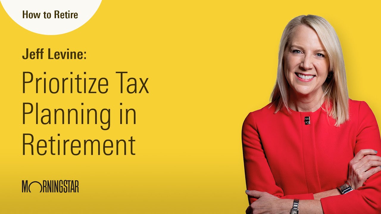 How to Retire: Prioritize Tax Planning in Retirement