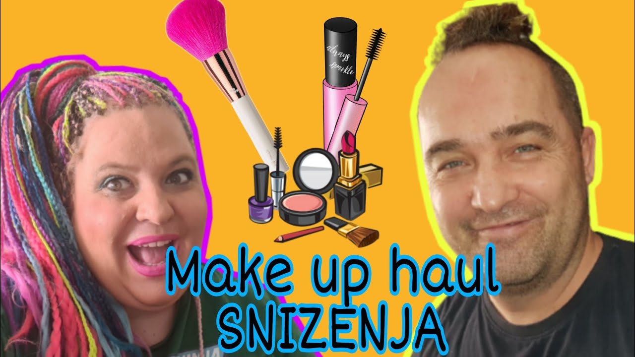 Make up haul/super snizenja