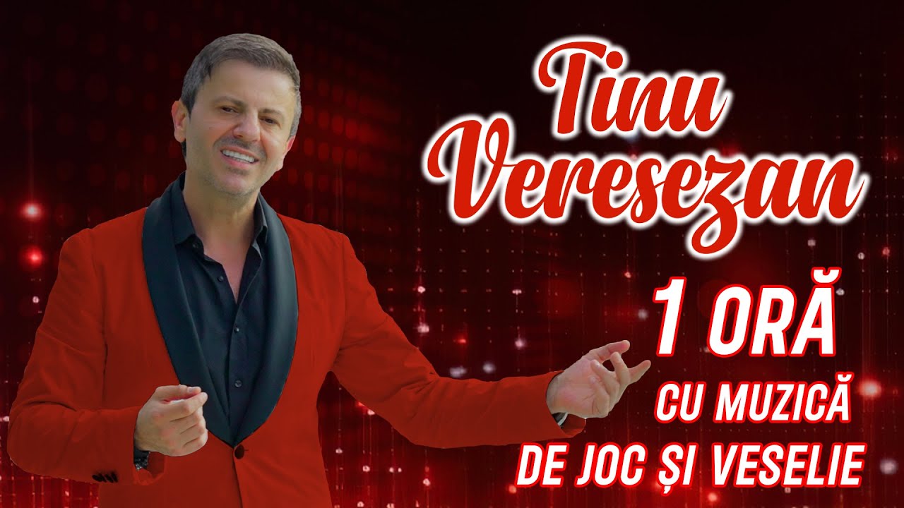 Tinu Veresezan - ❌ 🎶 1 Ora cu muzica de joc si veselie ❌ 🎶