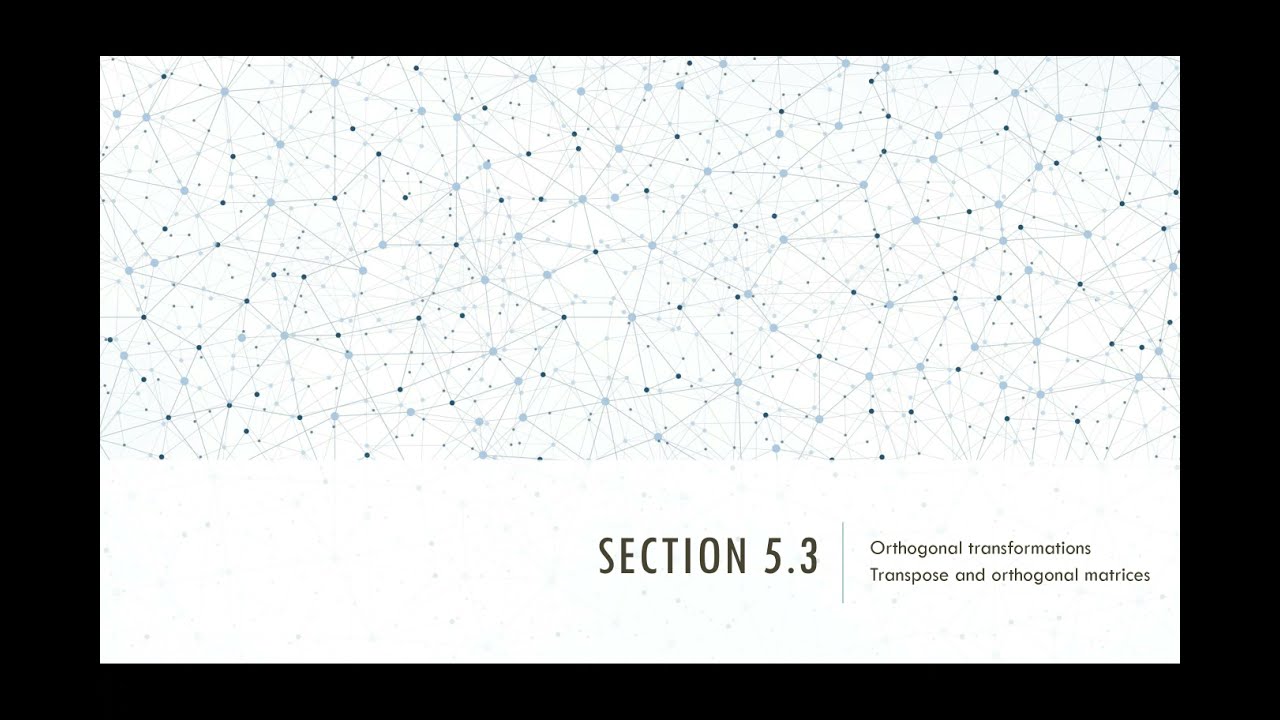 Section 5.3 Orthogonal Transformations