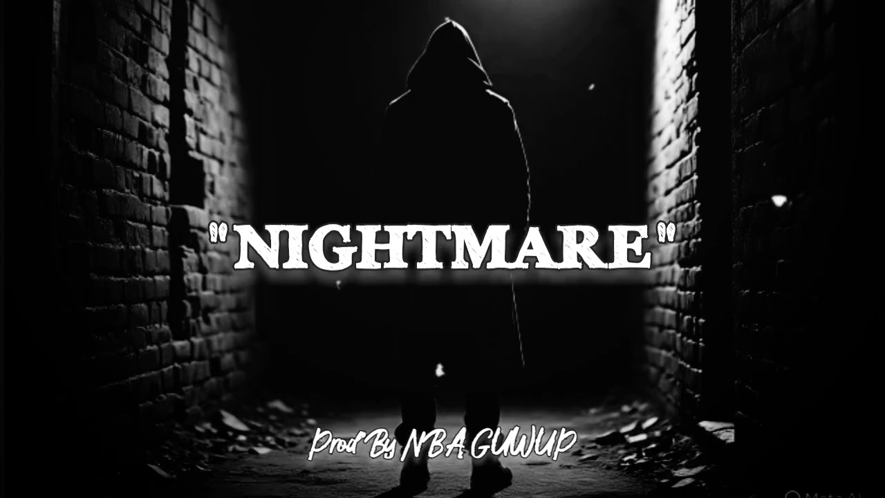 [FREE] Hard Drill Type Beat 'NIGHTMARE' Prod By NBA GUWUP