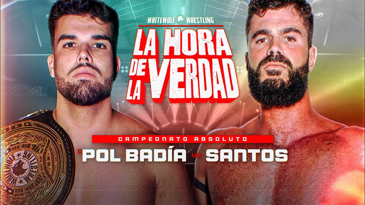 [FULL MATCH] Pol Badia vs Santos [CAMPEONATO ABSOLUTO DE LA TRIPLE W] | LA HORA DE LA VERDAD