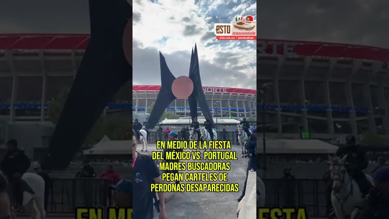 Madres buscadoras exigen justicia a las afueras del Estadio Banorte #EstadioAzteca #EstadioBanorte
