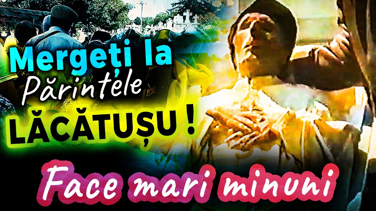 NU mai am&acirc;nați: Mergeți la Morm&acirc;ntul Părintelui Lăcătușu. Face MINUNI MARI - Mărturii noi