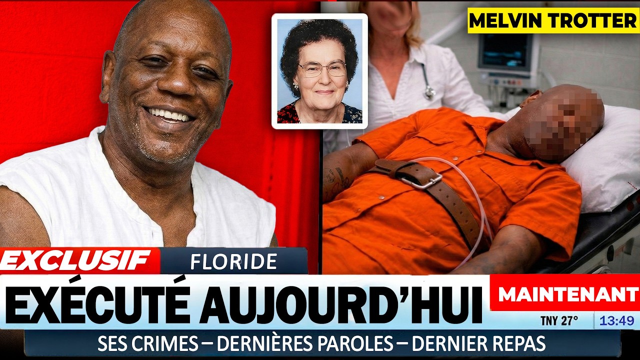 🔴 URGENT : Les États-Unis ont exécuté Melvin Lee Trotter en Floride | Couloir de la mort 2026