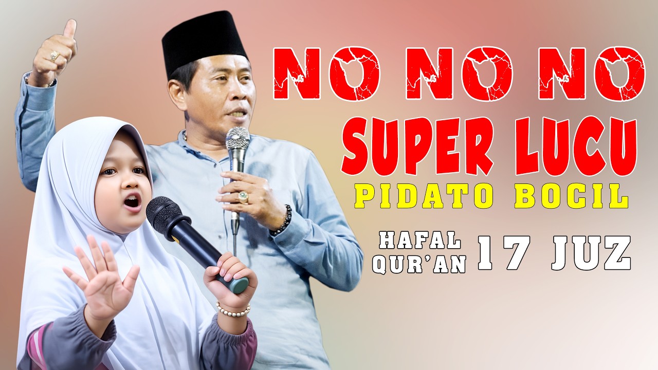 super lucu bocil 4 sd pinter pidato hafal quran 17 juz sangat luar biasa di pengajian kh.anwar zahid