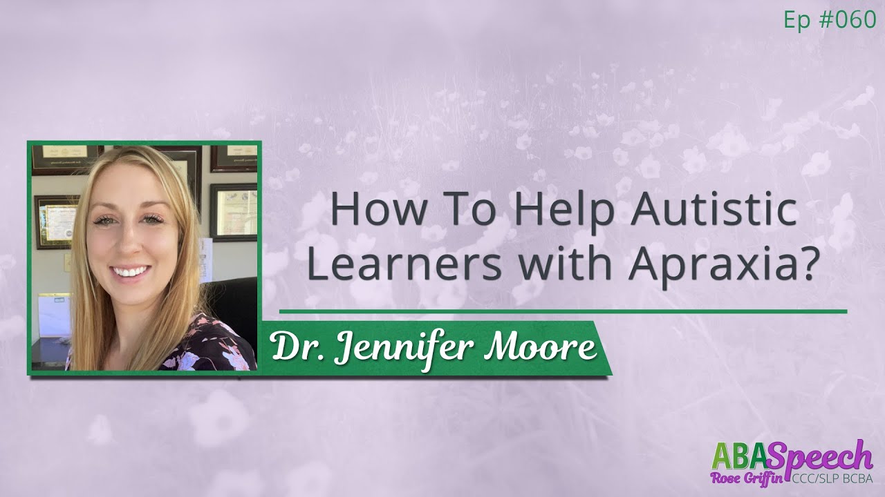 #060: How To Help Autistic Learners with Apraxia?