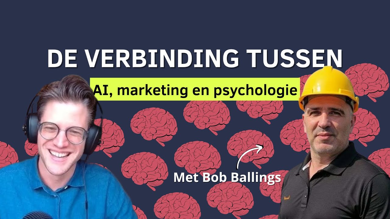 De verbinding tussen AI, marketing en psychologie met Bob Ballings