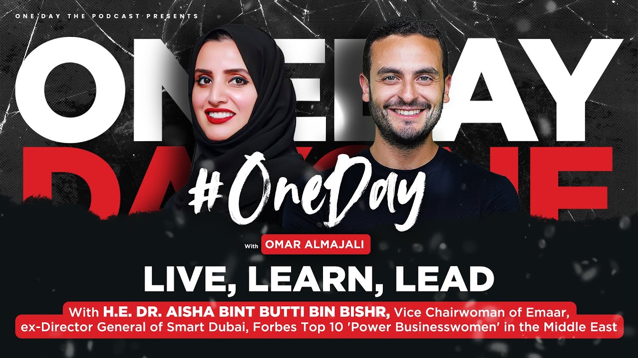 Ep 015: [PART 1] Dr. Aisha Bin Bishr (Vice Chairwoman Emaar) - Live, Learn, Lead
