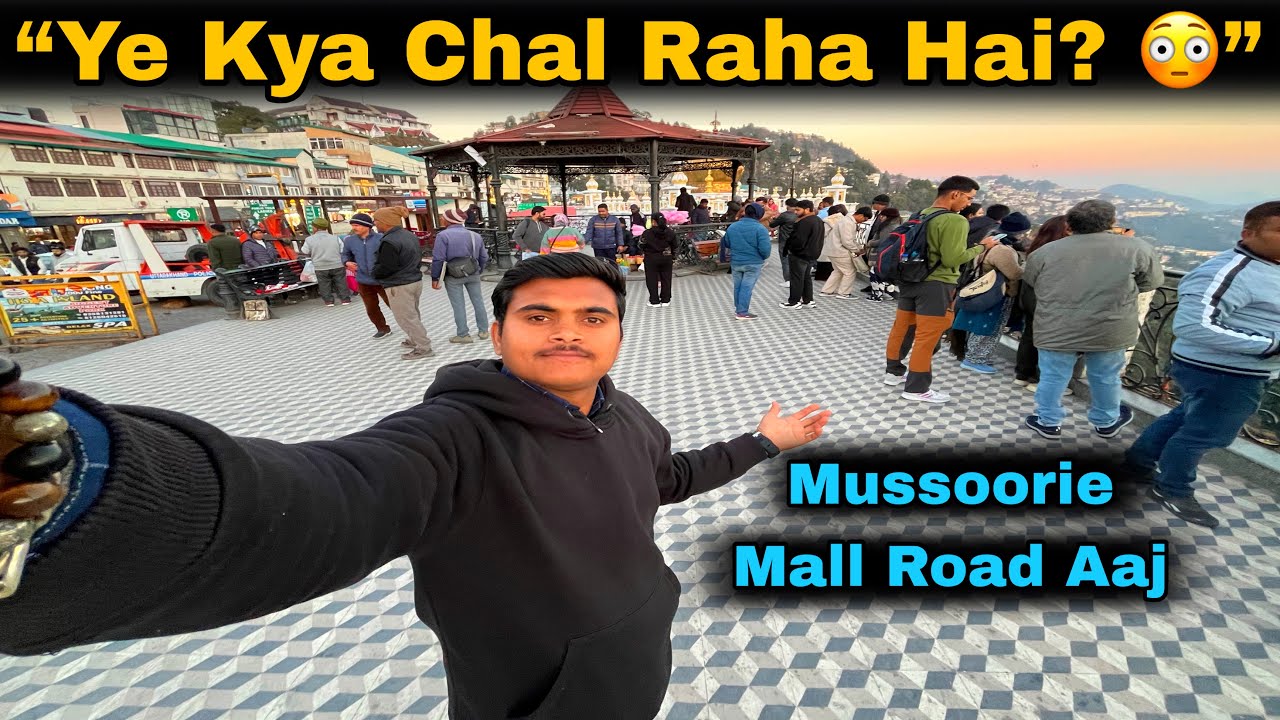 Shock! Mussoorie Mall Road Par Aaj Ye Sab Dekhne Ko Mila 😱