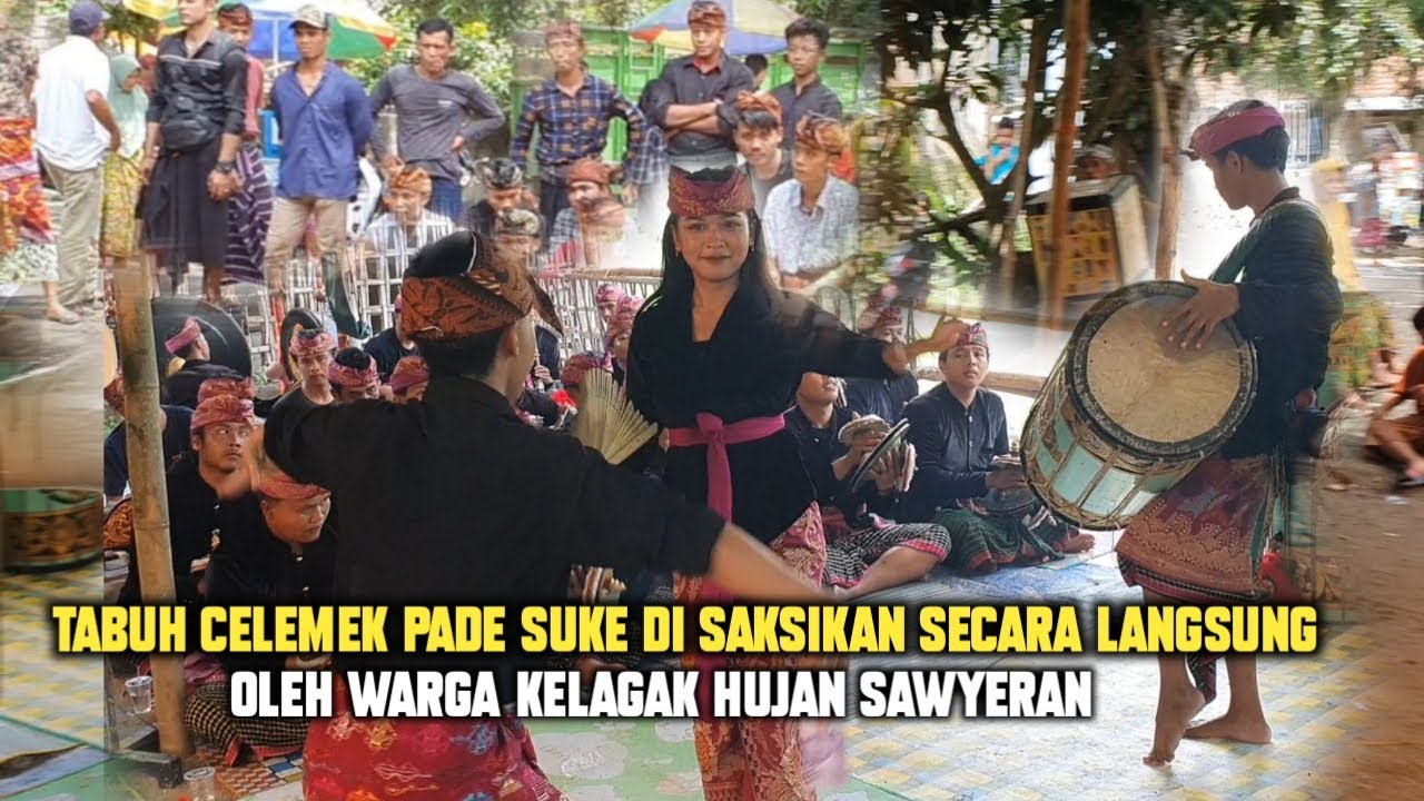 TABUH CELEMEK GENDANG BELEQ PADE SUKE DI SAKSIKAN SECARA LANGSUNG OLEH WARGA KELAGAK HUJAN SAWYERAN