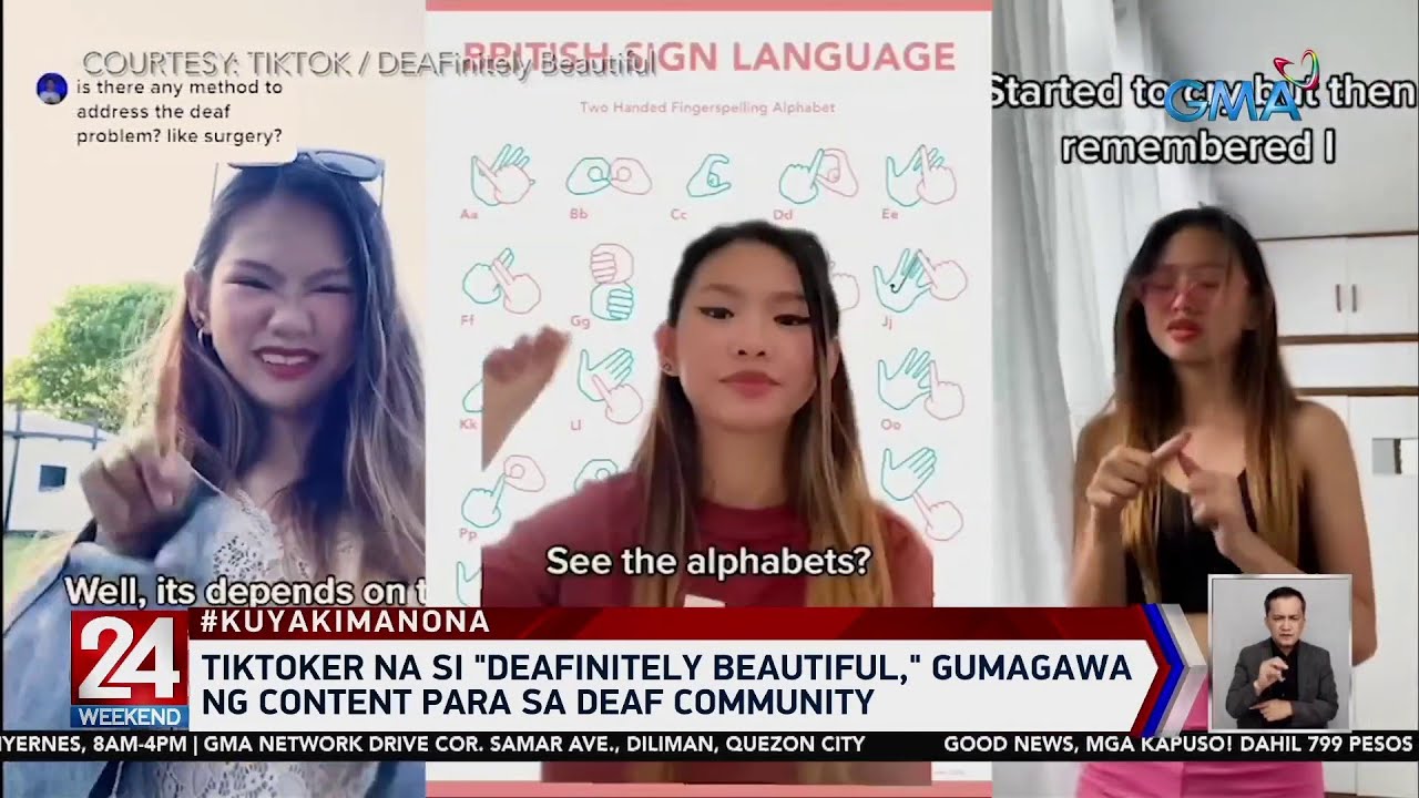Tiktoker na si "Deafinitely Beautiful," gumagawa ng content para sa deaf community | 24 Oras Weekend