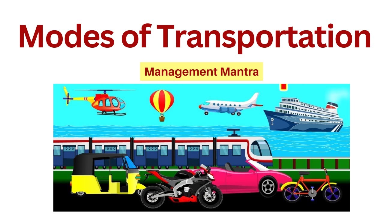 Modes of Transportation | Types of Transportation in Supply Chain Management