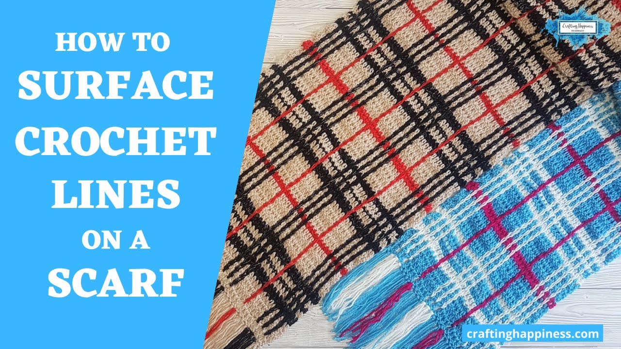How To Surface Crochet Lines On A Plaid Scarf (Plaid Scarf For Beginners Tutorial Part 2)