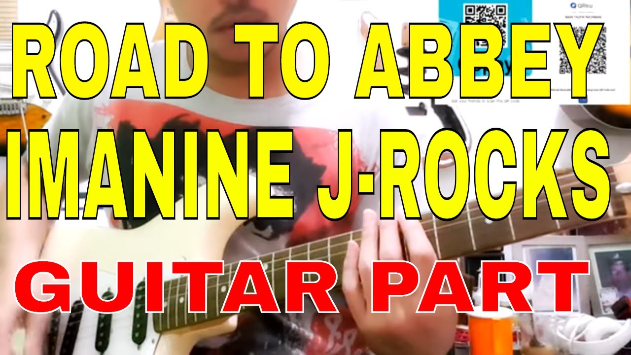 Road To Abbey - Imanine Jrocks Guitar Part