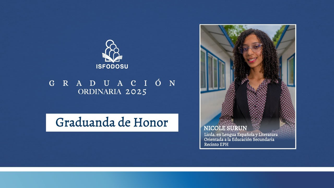 Graduanda de Honor  Santiago | Nicole Surun,  Emilio Prud` Homme
