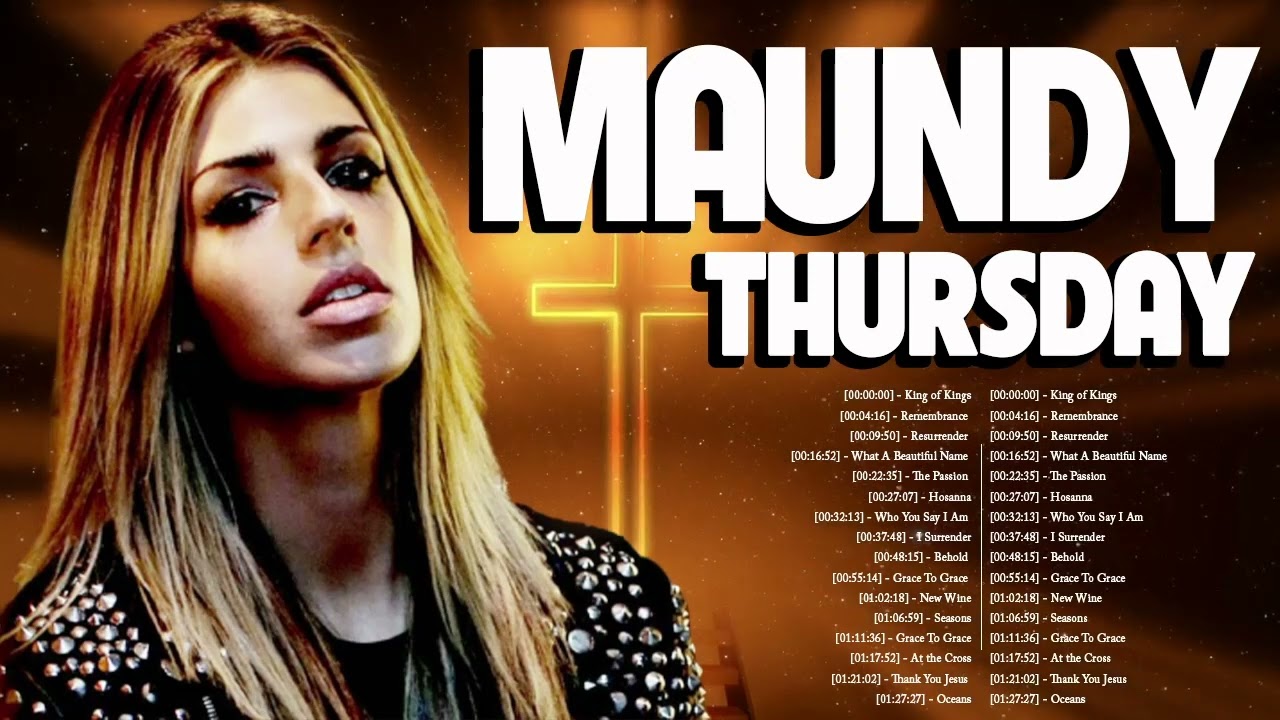 Best Maundy Thursday Worship Songs Playlist🙏Most Popular Passover Songs Ever