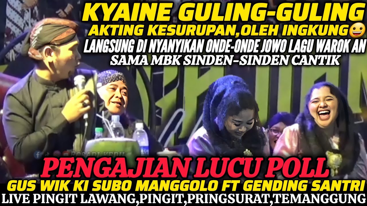 PENGAJIAN LUCU GUS WIK KENDAL TERBARU 2025 FT GENDING SANTRI LIVE PINGGIT LAWANG,PINGGIT,PRINGSURAT