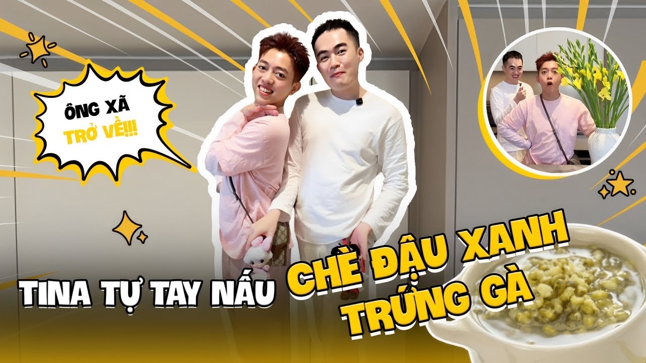 Tina Trổ Tài Nấu Món Mới: Chè Đậu Xanh Trứng Gà Thơm Ngon Mừng 