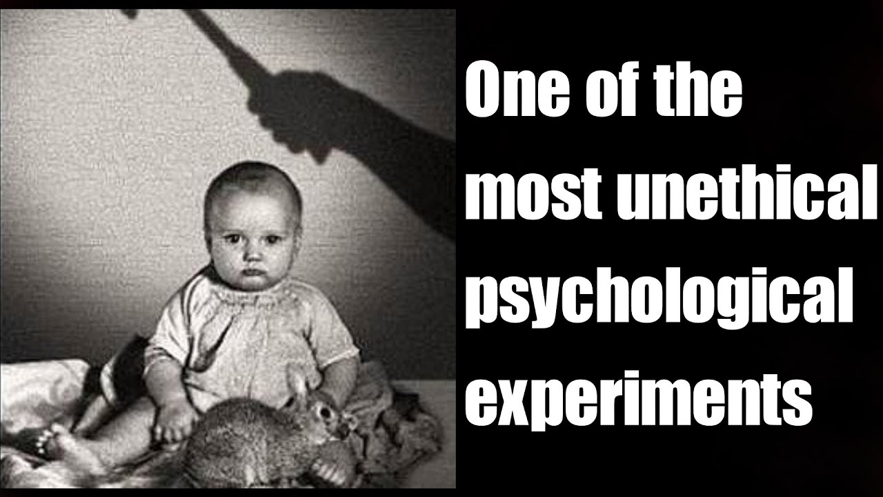 The Little Albert Experiment | Unethical Psychological Experiments
