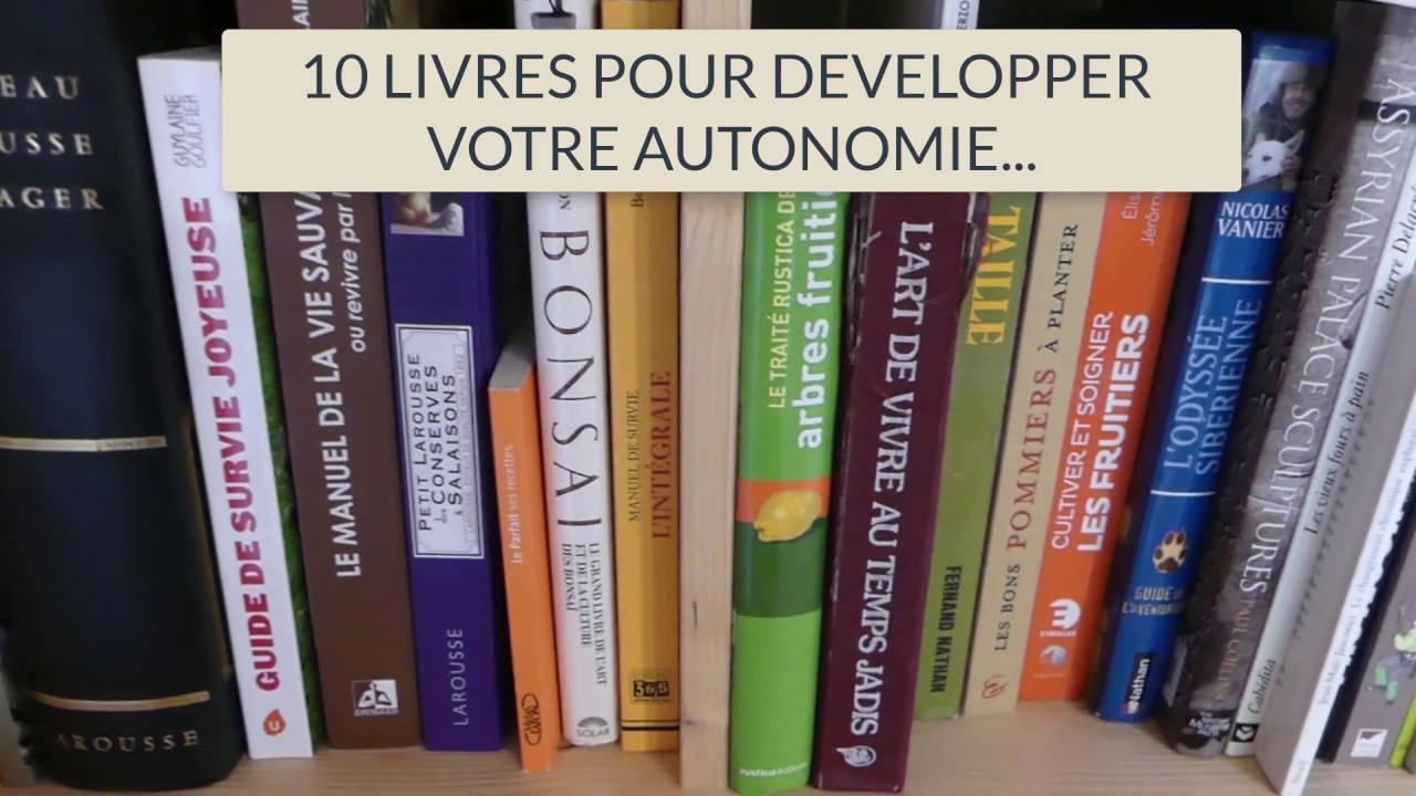 44# 10 livres pour l'autonomie et l'autosuffisance !