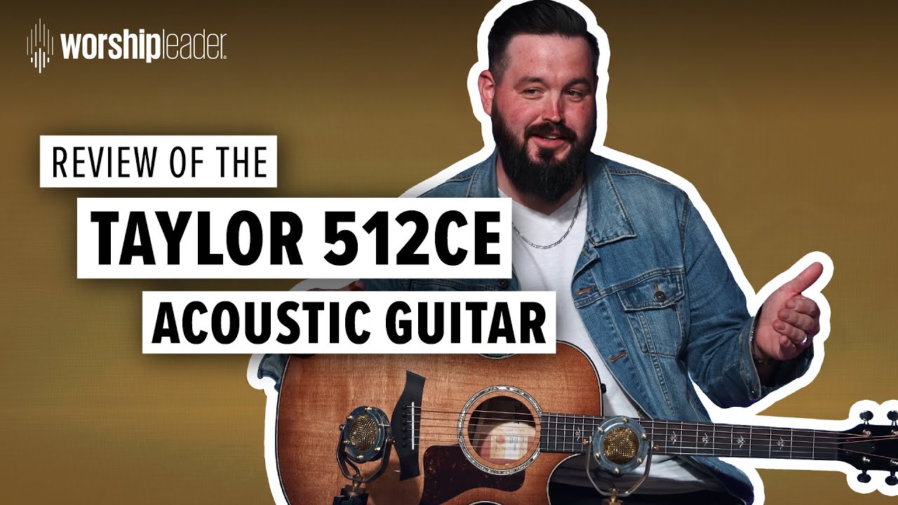 Taylor 512ce Acoustic Electric Guitar Review for Worship Leaders