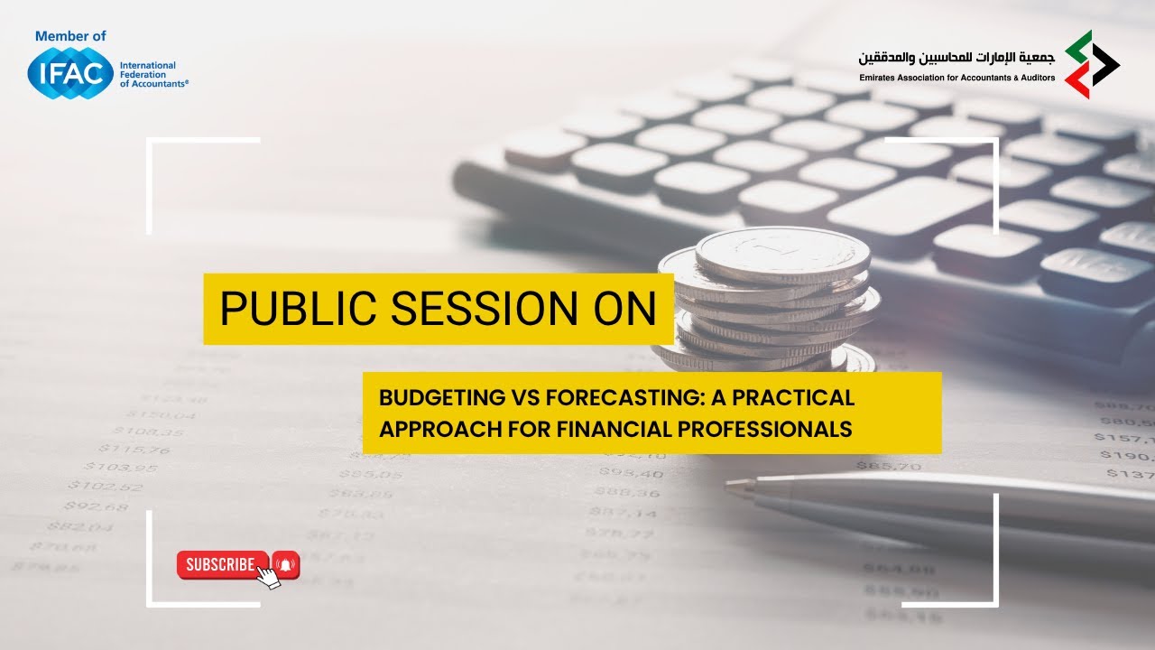 Public Session  Budgeting vs Forecasting A practical Approach for Financial Professionals
