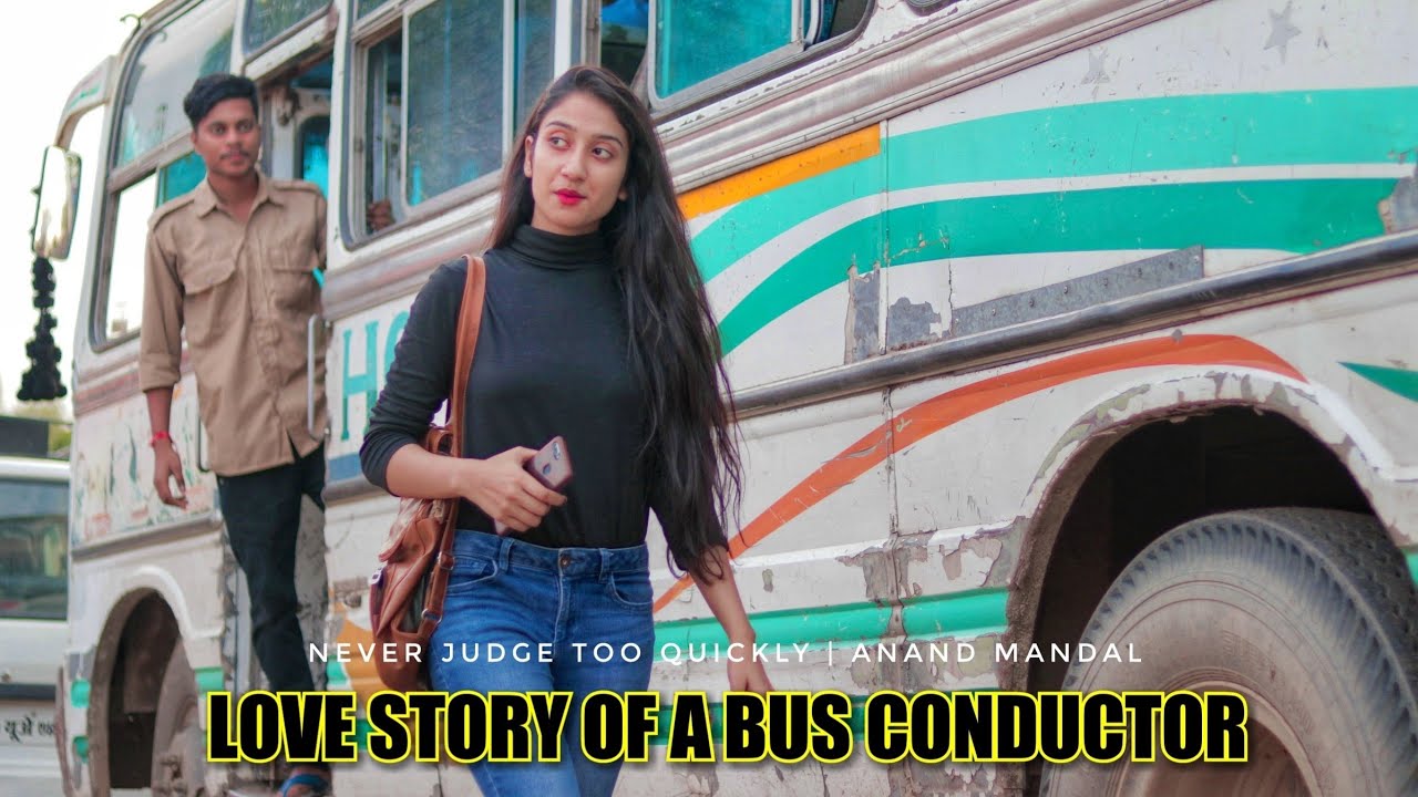 Love Story Of A Bus Conductor | Anand Mandal