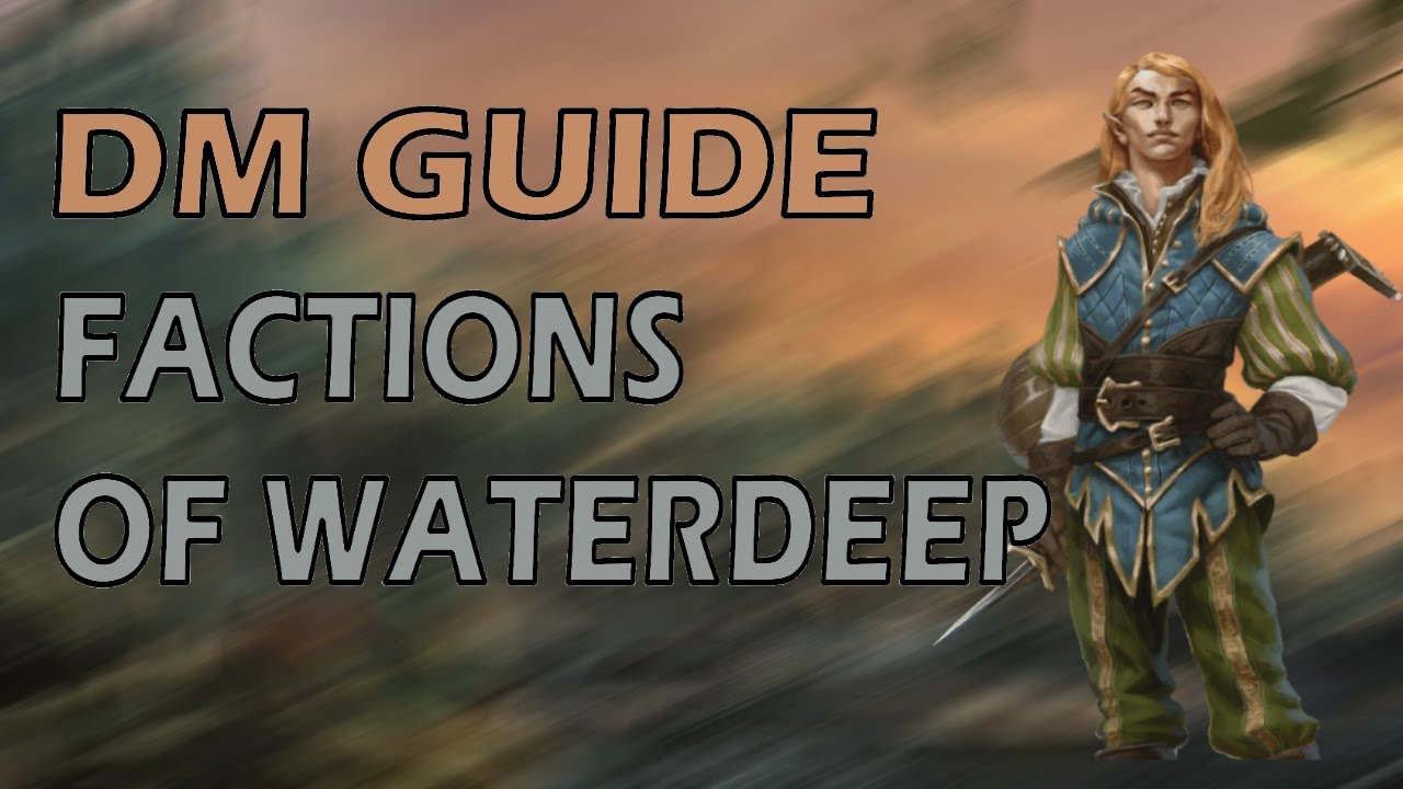 Factions of Waterdeep | Waterdeep Dragon Heist | DMs Guide