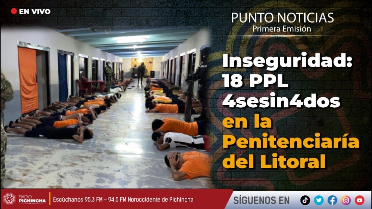 🔴 #EnVIVO | Inseguridad: 18 PPL 4sesin4dos en la Penitenciaría del Litoral