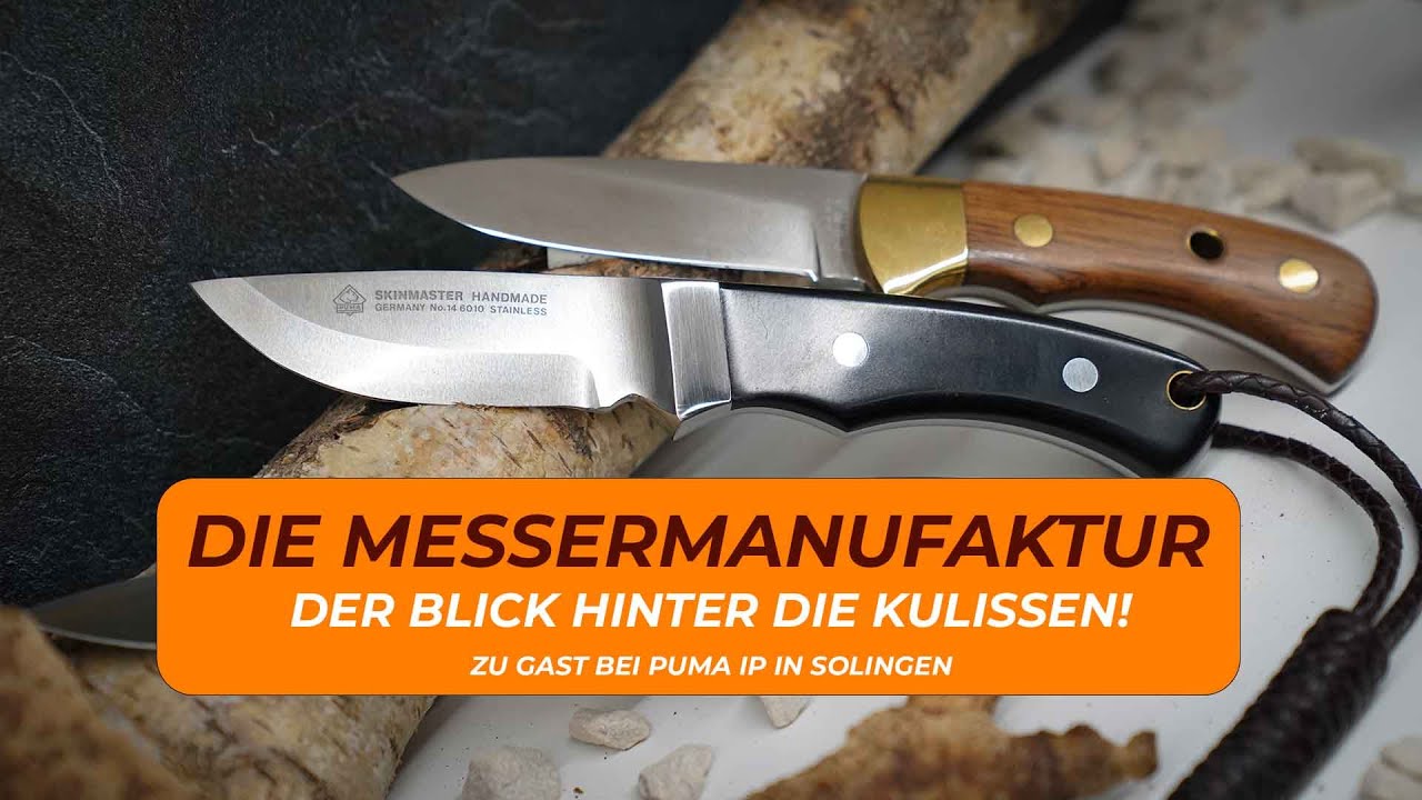 Blick hinter die Kulissen - Die Messermanufaktur in Solingen - Handmade by Puma IP